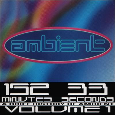 A Brief History of Ambient Volume 1