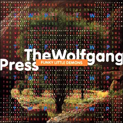 The Wolfgang Press Funky Litte Demons