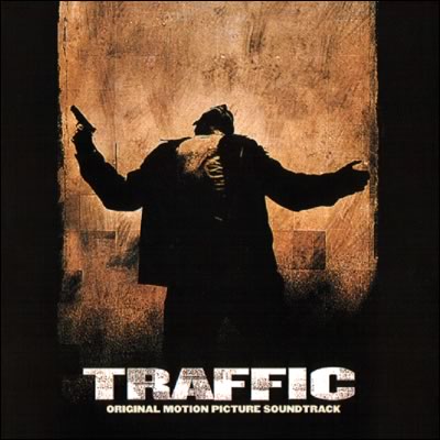 Traffic Original Motion Picture Soundtrack